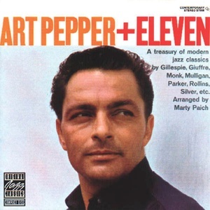 Art Pepper — Art Pepper + Eleven: Modern Jazz Classics