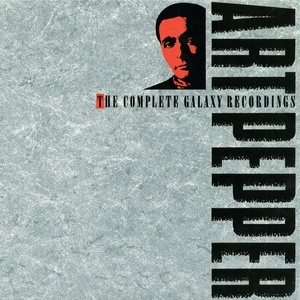 Art Pepper — The Complete Galaxy Recordings