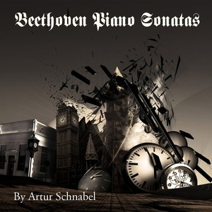 Artur Schnabel — Beethoven: Piano Sonatas