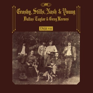 Crosby, Stills, Nash & Young — Déjà Vu (50th Anniversary Deluxe Edition)