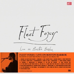 Fleet Foxes — Live On Boston Harbor