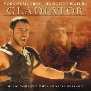 Hans Zimmer & Lisa Gerrard — Gladiator (Original Motion Picture Soundtrack)