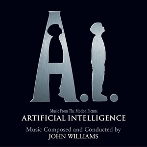 John Williams — A.I. (Music From The Motion Picture)
